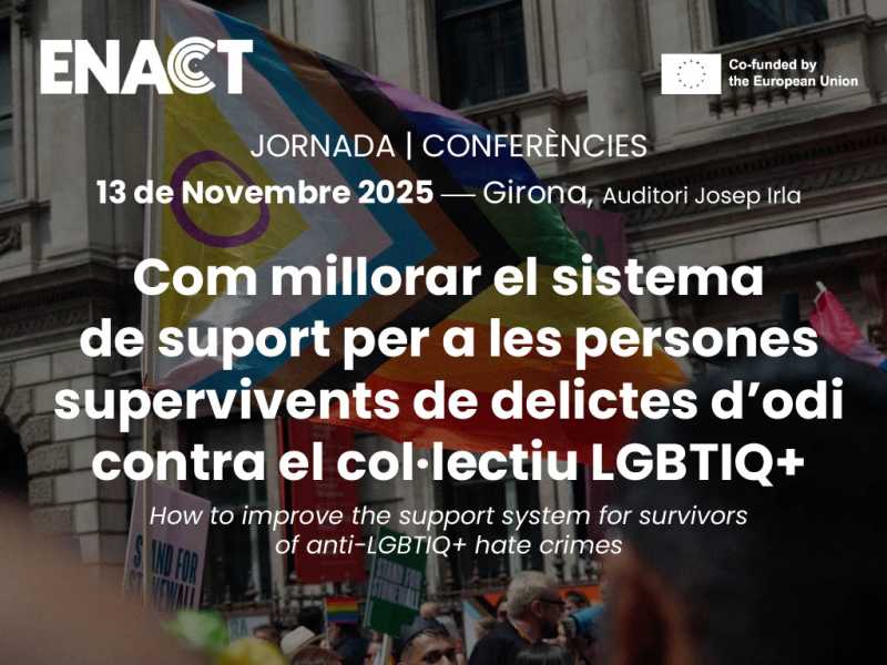 Jornada internacional: Com millorar el sistema de suport per a les persones supervivents de delictes d’odi contra el col·lectiu LGBTIQ+