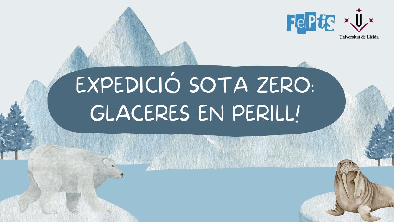 Expedició sota zero: Glaceres en perill!