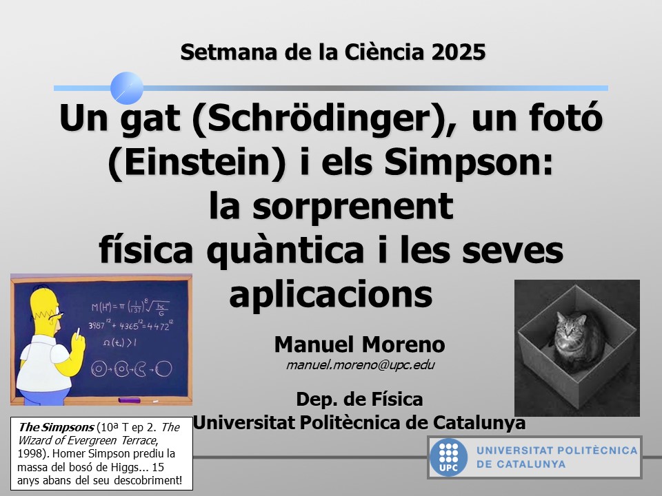 Conferència: Un gat (Schrödinger), un fotó (Einstein) i els Simpson: la sorprenent física quàntica i les seves aplicacions