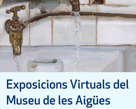 Exposicions Virtuals del Museu de les Aigües